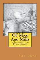 Of Mice and Mills
