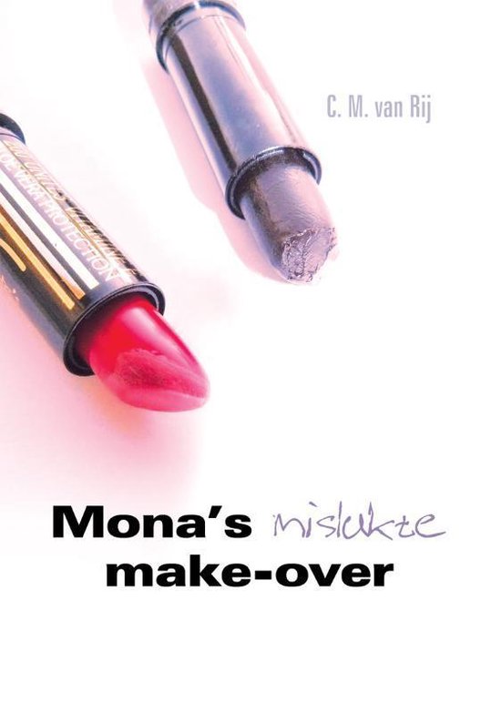 Cover van het boek 'Mona's mislukte make-over' van C.M. van Rij