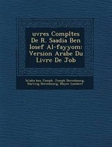 Uvres Completes de R. Saadia Ben Iosef Al-Fayyo M