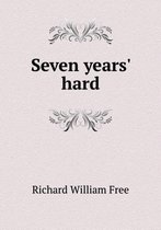 Seven years' hard