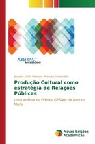Produção Cultural como estratégia de Relações Públicas
