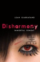 Disharmony 3 - Immortal Combat: Disharmony Book 3