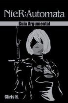 Guías Argumentales - NieR: Automata - Guía Argumental