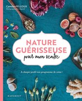Nature guérisseuse pour mon ventre