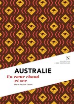 L'âme des Peuples - Australie : Un cœur chaud et sec