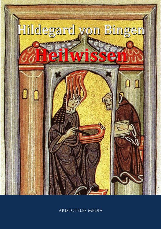Boekcover met de titel "Hildegard von Bingen Heilwissen". Een middeleeuwse illustratie van twee monniken.