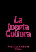La Inepta Cultura