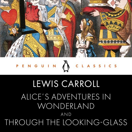 Penguin Classics Audio- Alice's Adventures in Wonderland and ... - cover