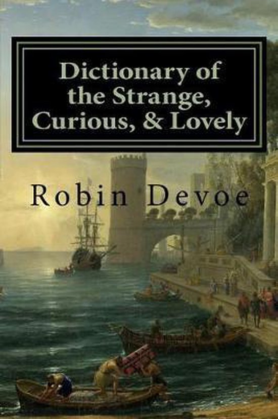 Dictionary of the Strange, Curious & Lovely - cover