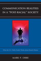 Communication Realities in a "Post-Racial" Society