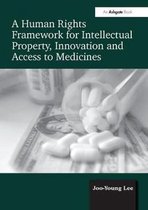 Omslag A Human Rights Framework for Intellectual Property, Innovation and Access to Medicines