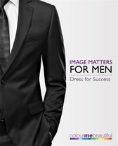 Colour Me Beautiful Image Matters for Men