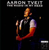 Tveit Aaron - Radio In My Head: Live At 54 B