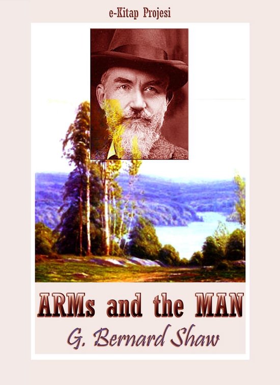 Arms and the Man (ebook), G. Bernard Shaw 9786155529535 Boeken