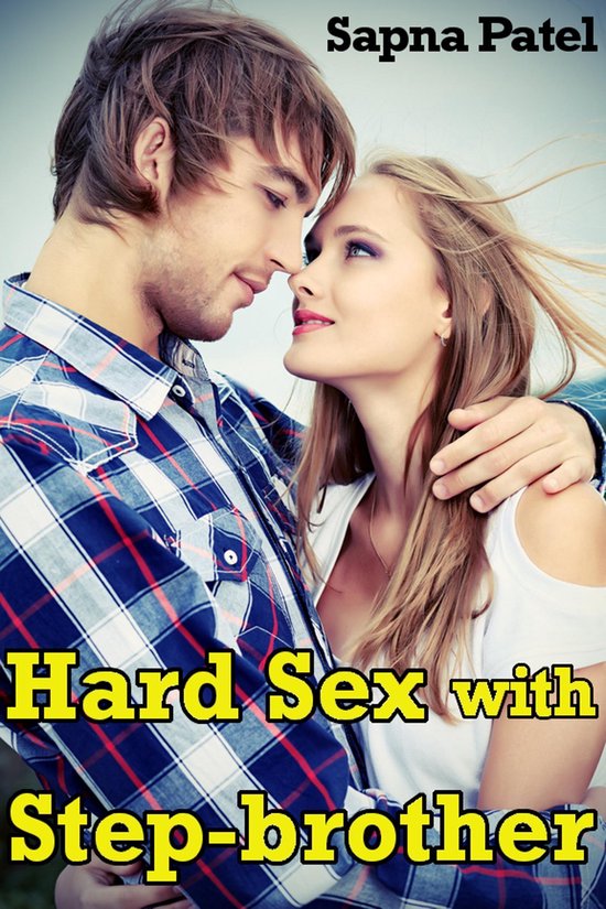 Hard Sex with Step-Brother (Brother-Sister Sex Story,Taboo Sex) (ebook