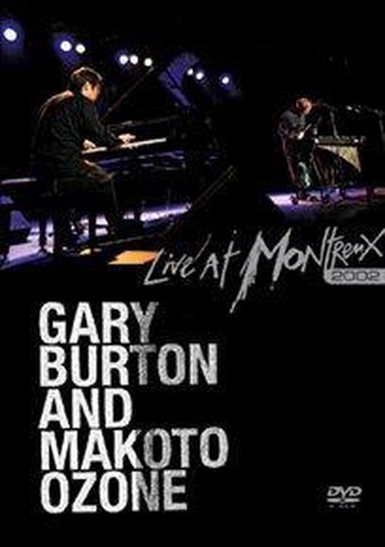 Cover van de film 'Gary Burton And Makoto Ozone - Live At Montreux 2002'