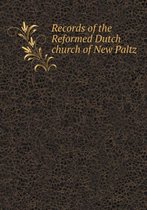 Records of the Reformed Dutch Church of New Paltz