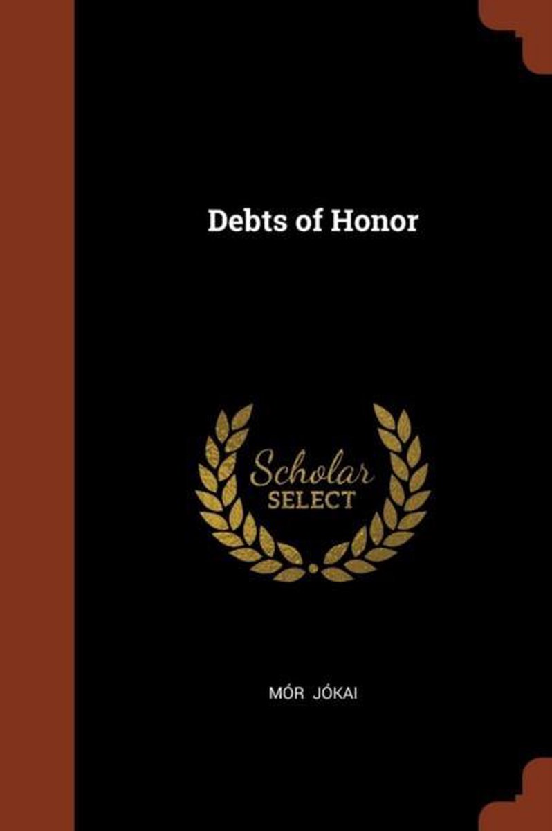 Debts of Honor - Mór Jókai