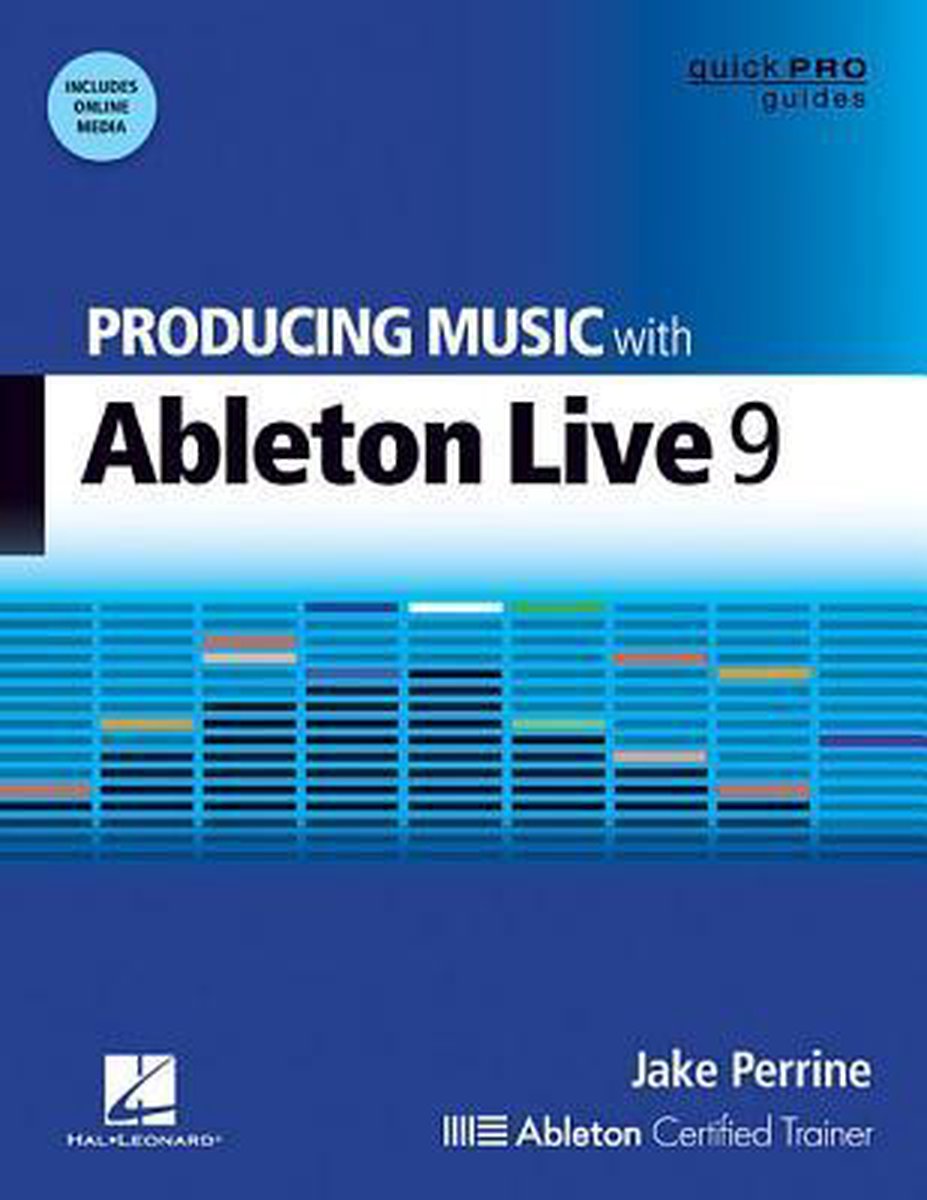 Producing Music with Ableton Live 9 | 9781480355101 | Jake Perrine | Boeken  | bol.com