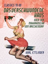 Classics To Go - Das verschwundene Haus oder Der Maharadscha von Breckendorf