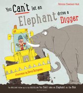 You Can’t Let an Elephant... - You Can't Let an Elephant Drive a Digger