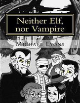 Neither Elf, nor Vampire