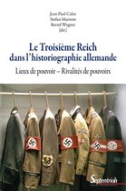 Histoire et civilisations - Le Troisième Reich dans l'historiographie allemande