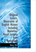 Original Letters, Illustrative of English History