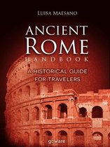 Guide d'autore - Ancient Rome Handbook. A historical guide for travelers