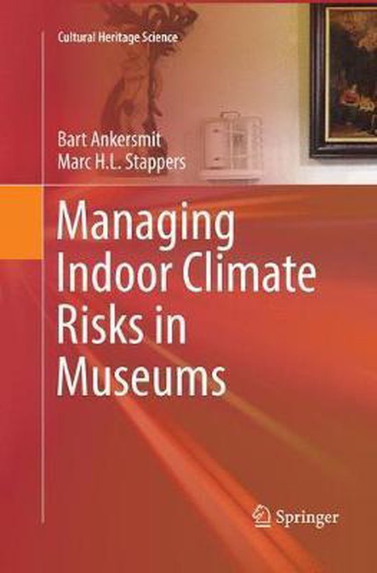 Cultural Heritage Science- Managing Indoor Climate Risks in Museums
