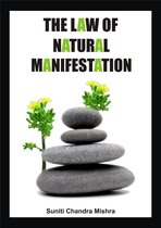 The Law of Natural Manifestation