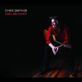 Chris Smither - Call Me Lucky