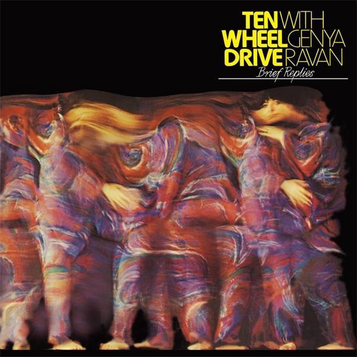 Ten Wheel Drive With Genya Ravan - Brief Replies (CD)