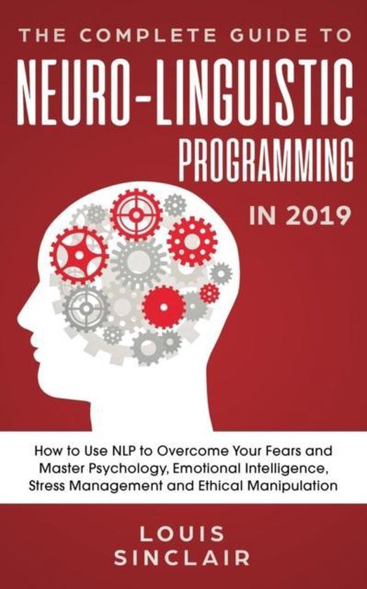 The Complete Guide to Neuro-Linguistic Programming in 2019 - cover