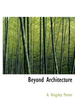 Beyond Architecture