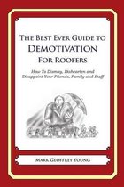 The Best Ever Guide to Demotivation for Roofers