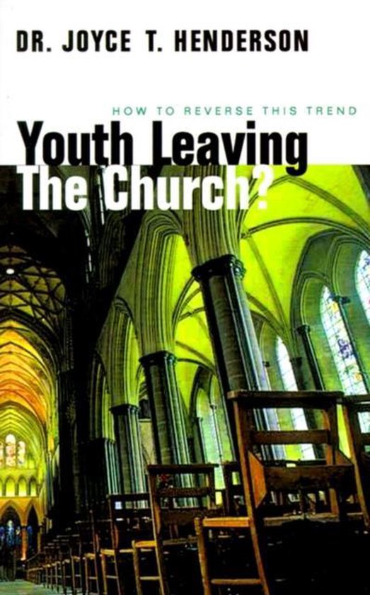Boek cover Youth Leaving the Church? van Joyce T Henderson (Paperback)