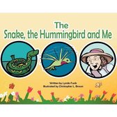 The Snake, The Humming Bird and Me