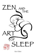 Zen and the Art of Sleep
