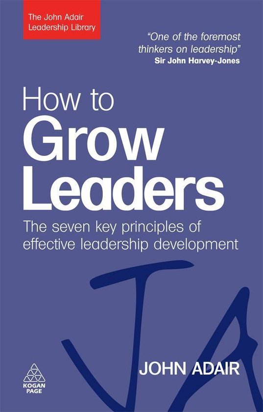 The John Adair Leadership Library - How to Grow Leaders - cover