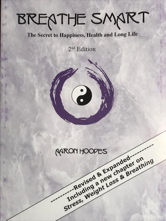 Breathe Smart: The Secret to Happiness, Health and Long Life - cover