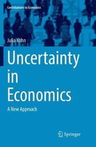Contributions to Economics- Uncertainty in Economics