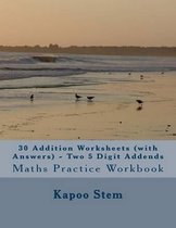 30 Addition Worksheets (with Answers) - Two 5 Digit Addends