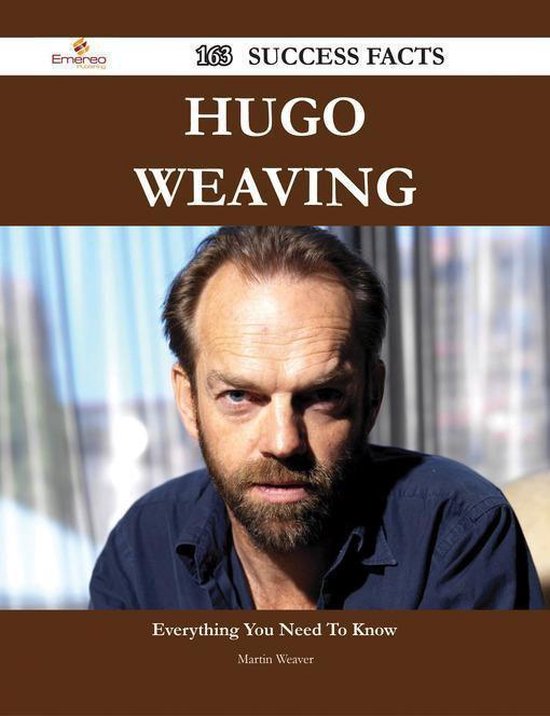 Hugo Weaving 163 Success Facts Everything You Need to Know About Hugo