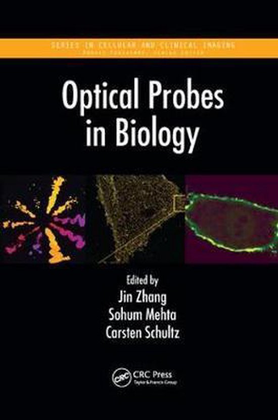 Series in Cellular and Clinical Imaging Optical Probes in Biology