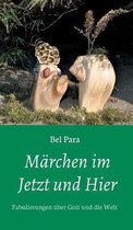 Marchen im Jetzt und Hier