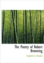 The Poetry of Robert Browning