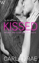 Kissed (My Once and Future Love Revisited, #1)