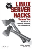 Linux Server Hacks, Volume Two