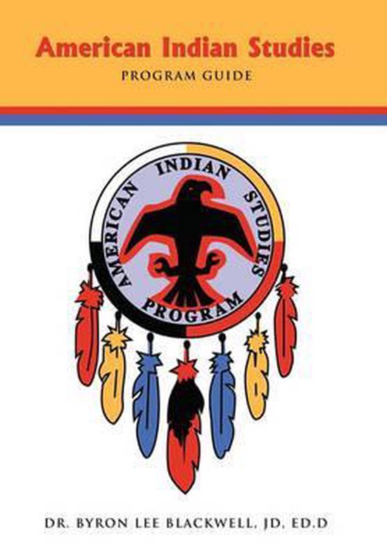 American Indian Studies Program Guide | 9781426932960 | Dr. Byron Lee Blackwell JD... | bol.com